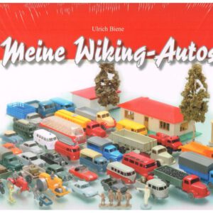 Meine Wiking Autos Menschen & Modelle: Träume auf kleinen Rädern