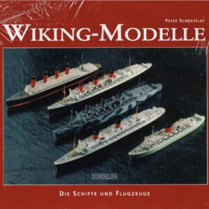 Wiking-Modelle Die Schiffe und Flugzeuge