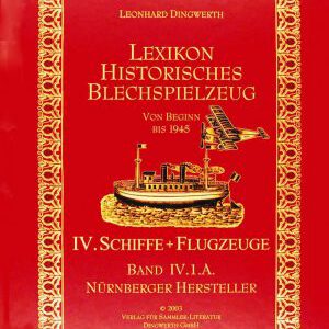 Lexikon Historisches Blechspielzeug, vom Beginn bis 1945 | Schiffe + Flugzeuge