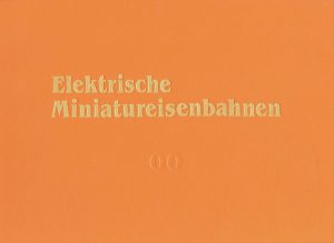 Elektrische Miniatureisenbahnen | Otto's Bildfibel Spur 00