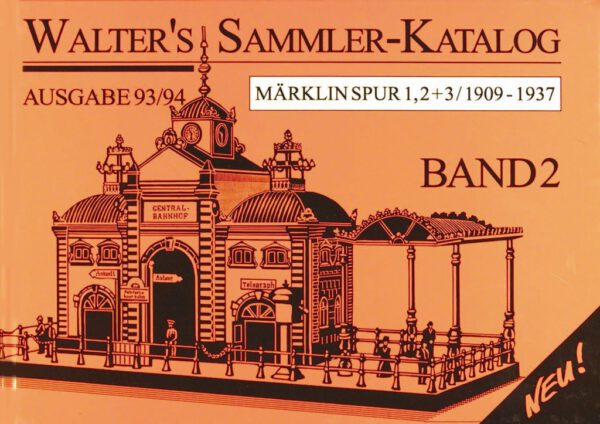 Walter's Sammler-Katalog – Band 2, Ausgabe 93/94 | Märklin Spur 1, 2 + 3 1909 - 1937